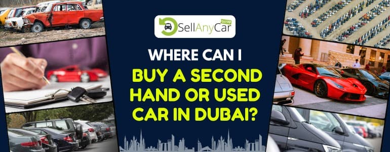 blogs/Where-can-I-buy-a-second-hand-or-used-car-in-Dubai.jpg