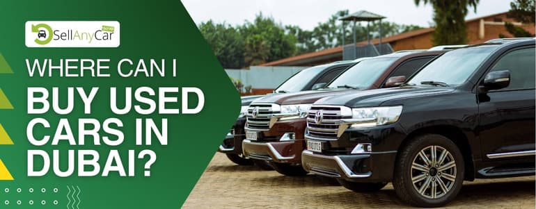 blogs/Where-can-I-buy-used-cars-in-dubai.jpg