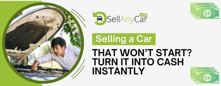 Selling a Car That Won’t Start? Turn It Into Cash Instantly blogs/Selling-a-car-that-won’t-start-turn-it-into-cash-instantly.jpg